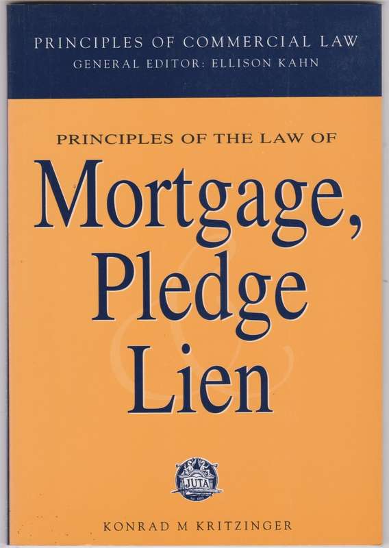 Principles of the Law of Mortgage Pledge and Lien - KRITZINGER,K