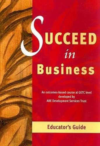 Succeed in business : Educator's guide - JUTA