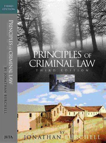 Principles of Criminal Law - Jonathan Burchell