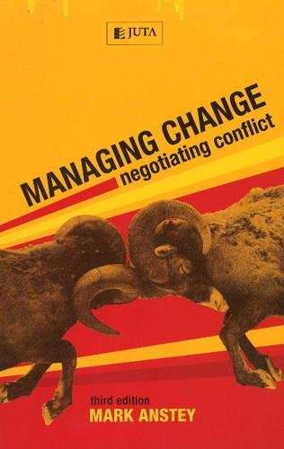 Managing change negotiating conflict - Mark Anstey