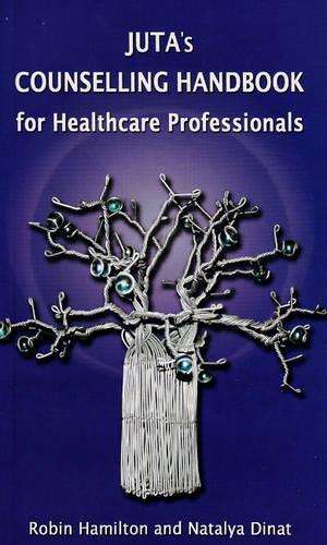 Juta's counselling handbook for healthcare professionals - Robyn Hamilton