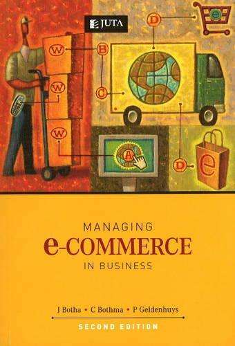 Managing E-Commerce in Business - J. Botha