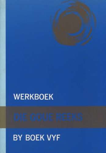 Goue reeks: Vlak 5: Gr 1 - 3: Werkboek 5 - GOUEREEKS