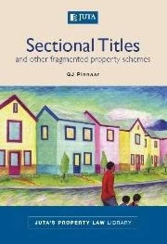 Sectional Titles and Other Fragmented Property Schemes - G.J. Pienaar