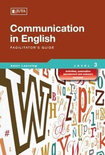 Communication: Facilitator Guide AET 1 - 4 Book 3 - JUTA