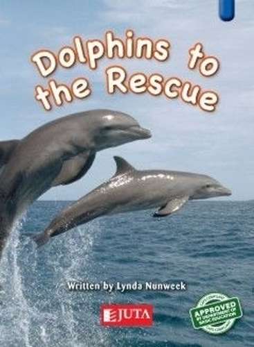Dolphins to the Rescue: Gr 2 Higher level - Blue - JUTA-GRADE2