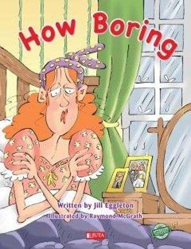 How Boring: Gr 1: Big Book - BIGBOOKHOME-GRAD