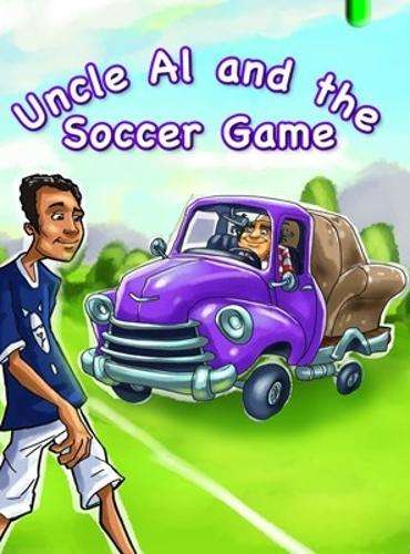 Uncle Al and the soccer game: Green: Gr 3 - JUTA