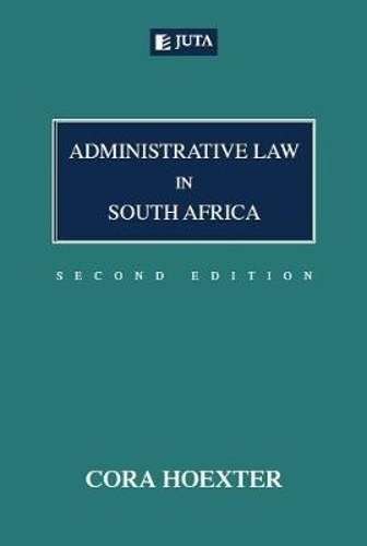 Administrative law in South Africa - C. Hoexter