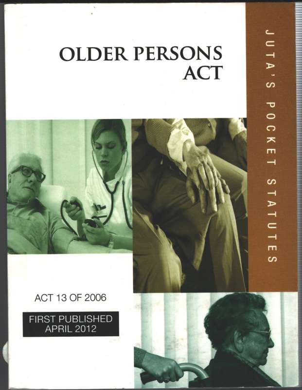 Older Persons ACT 13 of 2006 & Regulations - Juta Law