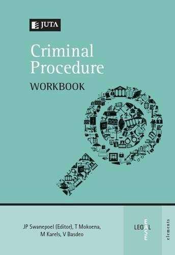 Criminal Procedure Workbook - J.P. Swanepoel