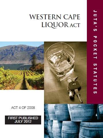 Western Cape Liquor Act 4 of 2008 & Regulations - POCKETSTATUTES