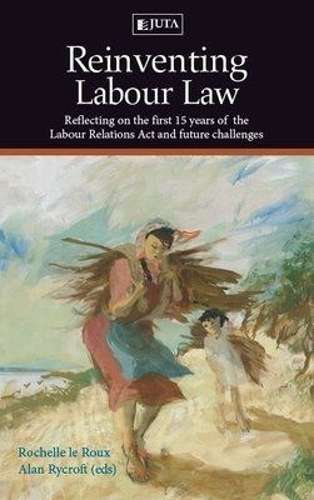 Reinventing Labour Law - R. le Roux