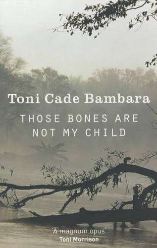 Those Bones are Not My Child - Toni Cade Bambara