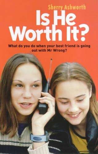 Is He Worth It? - Sherry Ashworth