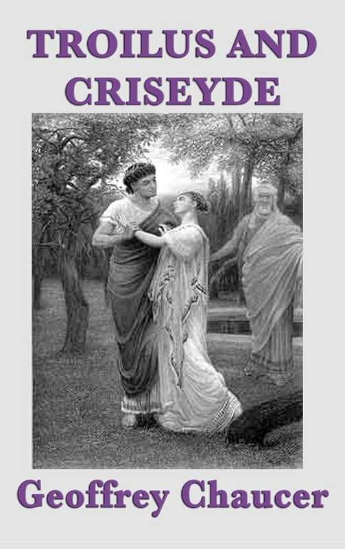 Troilus and Criseyde - Geoffrey Chaucer