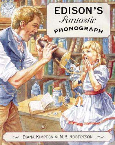 Edison's Fantastic Phonograph - Diana Kimpton