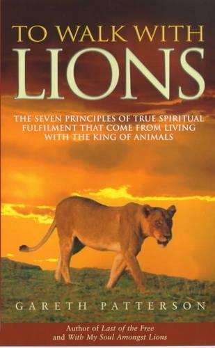 To Walk with Lions - Gareth Patterson