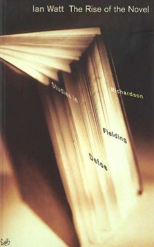 The Rise Of The Novel - Ian Watt