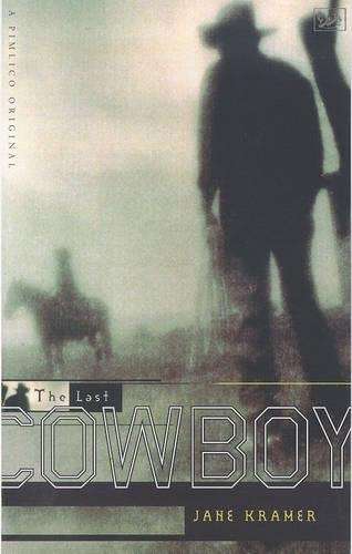 The Last Cowboy - Jane Kramer