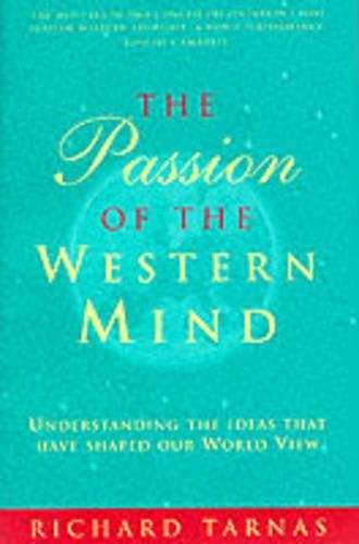 The Passion Of The Western Mind - Richard Tarnas