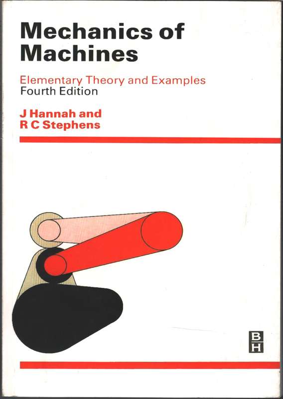 Mechanics of Machines: Elementary Theory and Examples - John Hannah