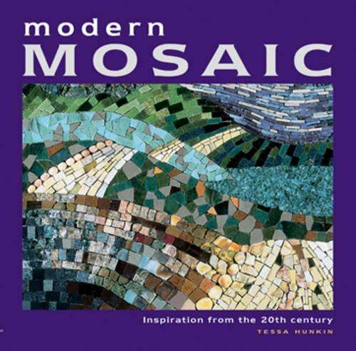 Modern Mosaic - Tessa Hunkin
