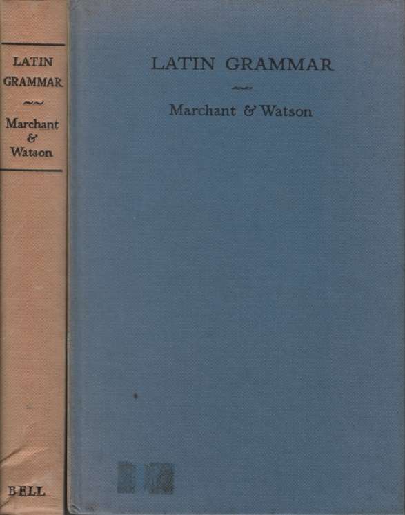 LATIN GRAMMAR SECONDHAND - MARCHANT-WATSON