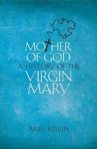 Mother of God - Miri Rubin