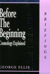 Before the Beginning - George Ellis