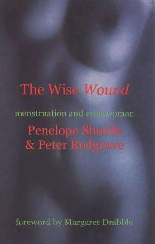 The Wise Wound - Penelope Shuttle