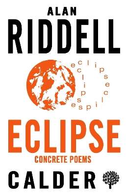 Eclipse â Concrete Poems - Alan Riddell