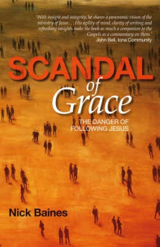 SCANDAL OF GRACE SECONDHAND - BAINES