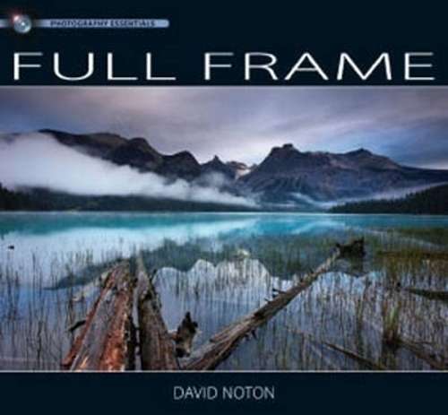 Photography Essentials Full Frame Photography - David Norton