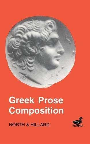 Greek Prose Composition - M. A. North