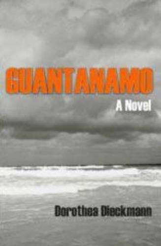Guantanamo - Dorothea Dieckmann