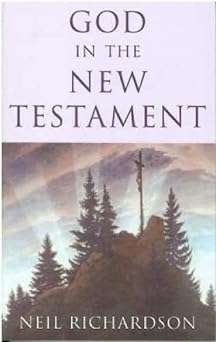 God in the New Testament - Neil Richardson