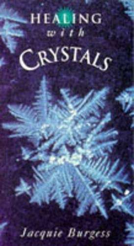Healing with Crystals - Jacquie Burgess