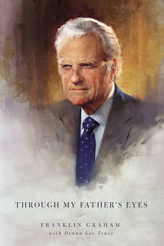 Through My Father's Eyes - Franklin Graham