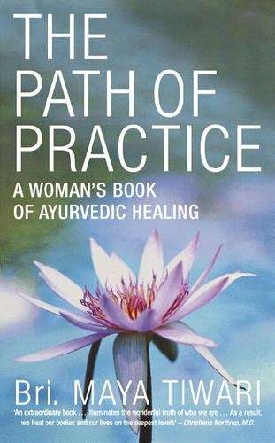 The Path of Practice - Bri Maya Tiwari