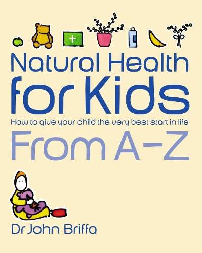 Natural Health for Kids - John Briffa