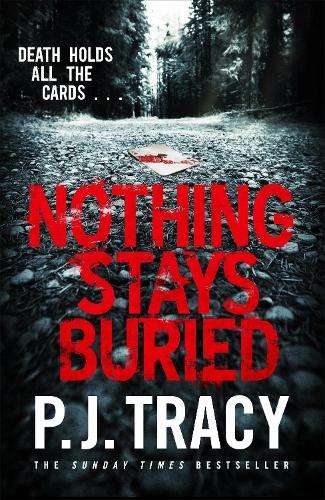 Nothing Stays Buried - P. J. Tracy
