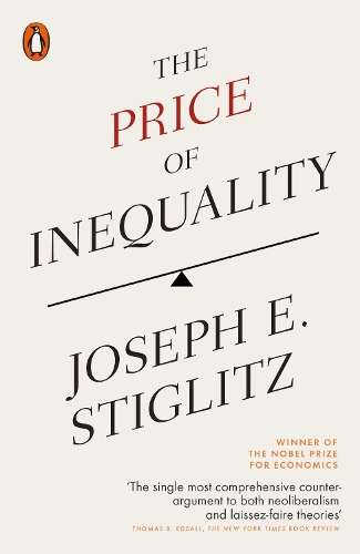The Price of Inequality - Joseph Stiglitz