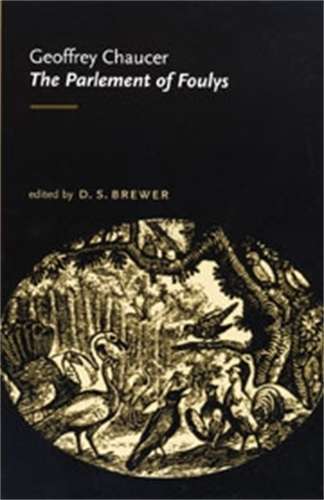 The Parlement of Foulys - Geoffrey Chaucer