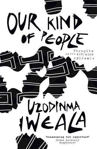Our Kind of People - Uzodinma Iweala