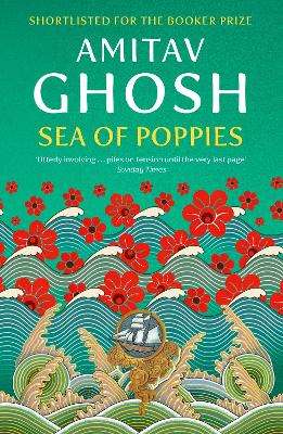 Sea of Poppies - Amitav Ghosh