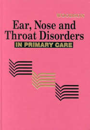 Ear Nose and Throat Disorders in Primary Care - Gayle E. Woodson