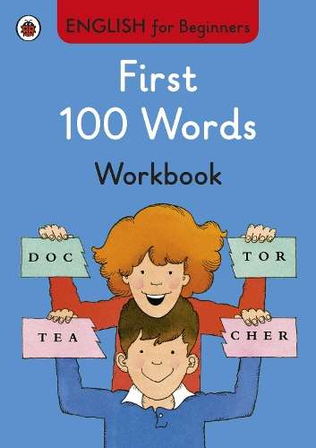First 100 Words workbook: English for Beginners - LADYBIRD