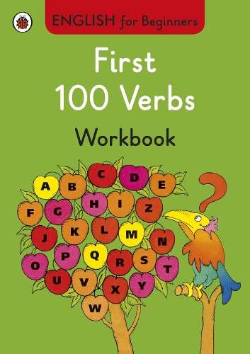 First 100 Verbs workbook: English for Beginners - LB