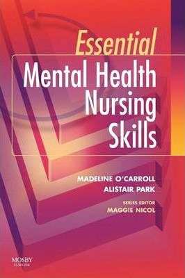 Essential Mental Health Nursing Skills - Madeline O'Carroll